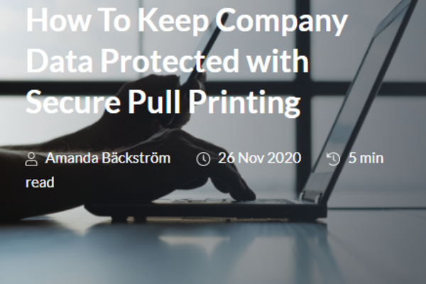 How To Keep Company Data Protected with Secure Pull Printing